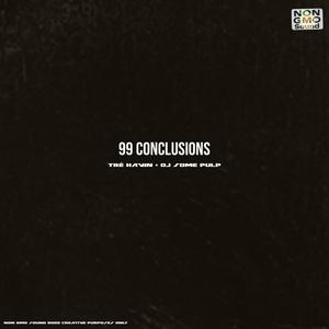 99 Conclusions (feat. Tre Havin) [Explicit]