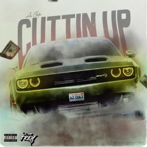 Cuttin Up (feat. AzChike) (Explicit)