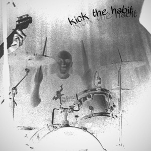Kick the Habit (Explicit)