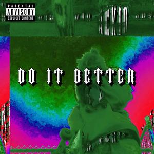 DO IT BETTER (Explicit)