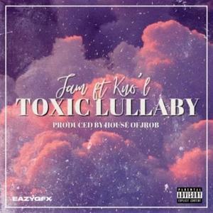 Toxic Lullaby (feat. Kno’l) [Explicit]