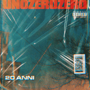 UnoZeroZero - 20 Anni (Explicit)