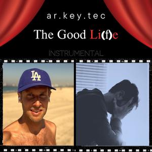 The Good Li (f) e (instrumental)