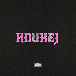 Koukej (Explicit)