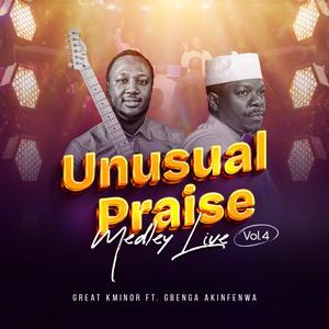 Unusual Praise Medley Vol 4 (feat. Gbenga Akinfenwa)