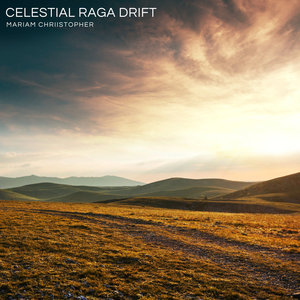 Celestial Raga Drift