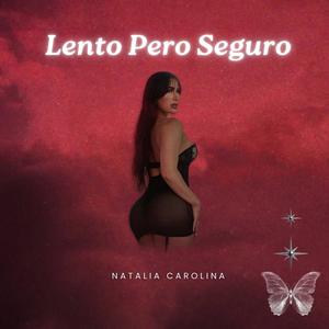 Lento Pero Seguro (Explicit)