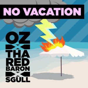 No Vacation (Explicit)