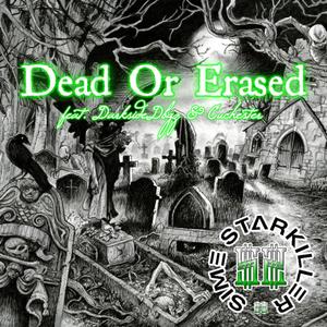 Dead Or Erased(feat. DarksideDbgz & Cuchester) (Explicit)