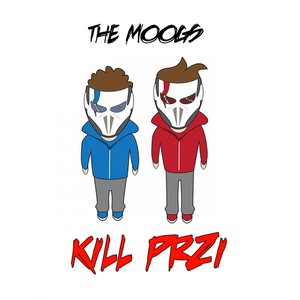 Kill PRZi (Original Mix)