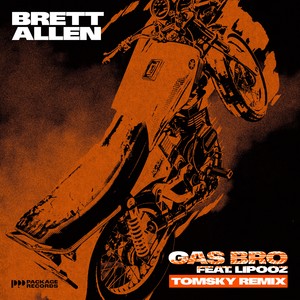Gas Bro (Tomsky Remix)