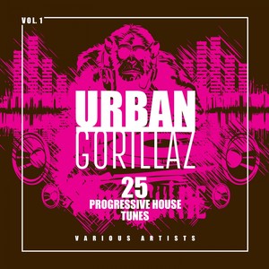 Urban Gorillaz (25 Progressive House Tunes)