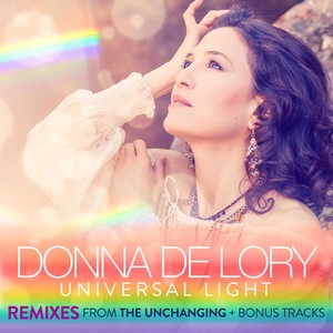 Universal Light Remixes (From the Unchanging) [Bonus Track Edition]