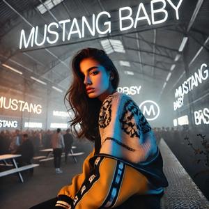 Mustang Baby (Techno) [Explicit]