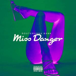 Miss Danger (Explicit)