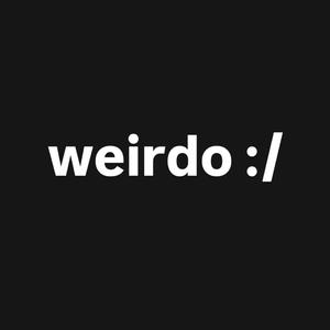 weirdo (Explicit)