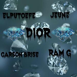 DIOR (feat. elputoefe, garson brise & jeune)