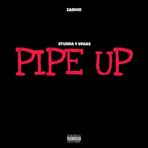 Pipe Up (Explicit)