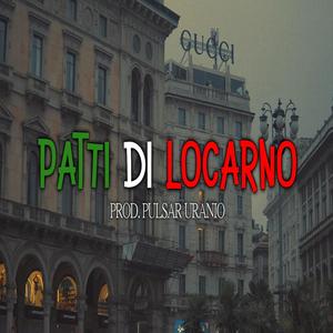 PATTI DI LOCARNO (feat. DAMNATIO, JOSE66 & PROD PULSAR URANIO) (Explicit)