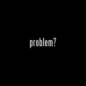problem? (Explicit)