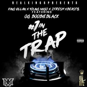 #1 In The Trap (feat. YoungMigo Drain, 2FR3SH, Beast$$ & OG Boobie Black) (Explicit)