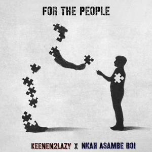For The People (feat. Nkah Asambe Boi)