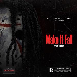 Make It Fall (Explicit)