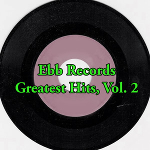 Ebb Records Greatest Hits, Vol. 2