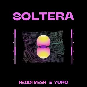 SOLTERA & YURO (Explicit)