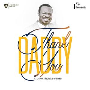 Thank You Daddy(feat. D. Grae & Pizole)