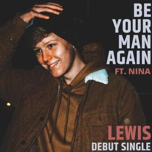 Be Your Man Again (feat. Nina)