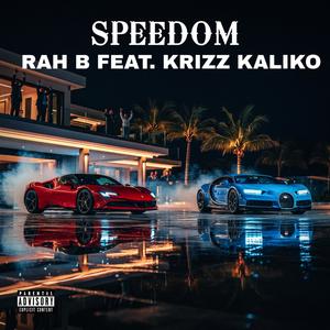 SPEEDOM (feat. KRIZZ KALIKO) (Explicit)