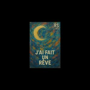 J'ai fait un rêve