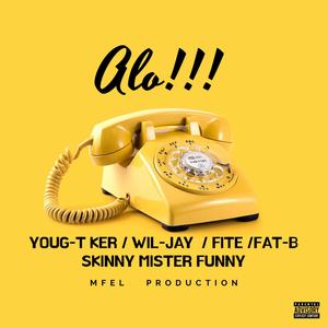 ALO (feat. FITE / FAT B / YOUG T KER / SKINNY) (Explicit)