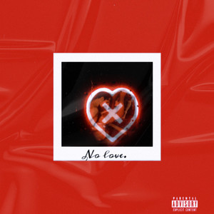 No Love (Explicit)