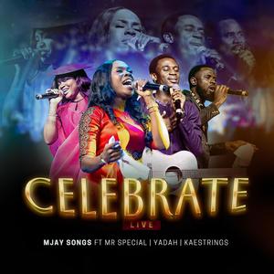 Celebrate (feat. Yadah, Mr Special & Kaestrings) [Live Version]