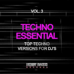 Techno Essential, Vol. 3(Top Techno Versions for DJ's)
