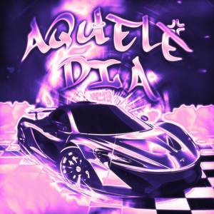 Aquele Dia (Sped Up)