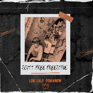 Scott Free freestyle (feat. Domiknow)