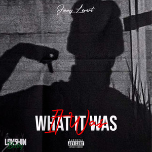 It Was What It Was (Explicit)