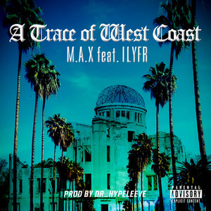 A Trace of West Coast (feat. ILYFR) [Explicit]