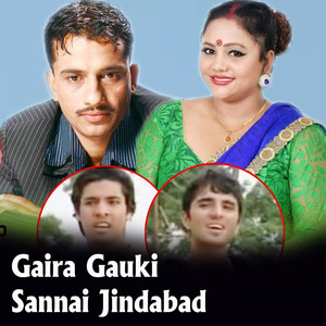 Gaira Gauki Sannani Jindabad
