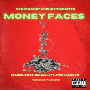 Money Faces (feat. JTONYAMELON) [Explicit]