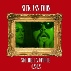 Sick Ass Foos (Explicit)