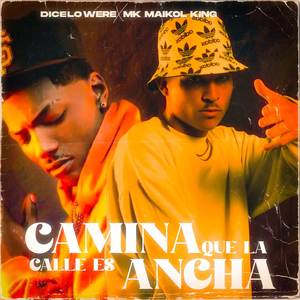 Camina Que La Calle Es Ancha (Explicit)