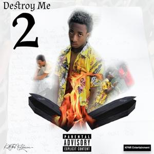 Destroy Me 2 (Explicit)