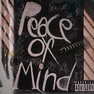 Peace Of Mind (Explicit)