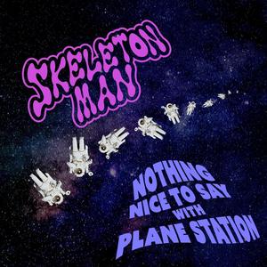 Nothing Nice To Say (feat. Plane Station)