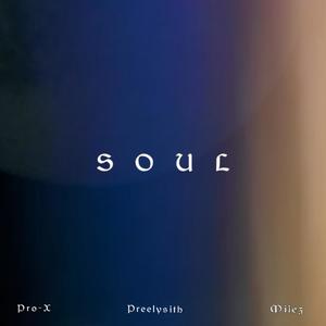 Soul (feat. Milez & Preelysith)