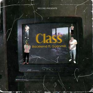 Class (feat. Quanmili) [Explicit]